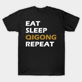 Qigong - Eat Sleep Qigong Sleep T-Shirt